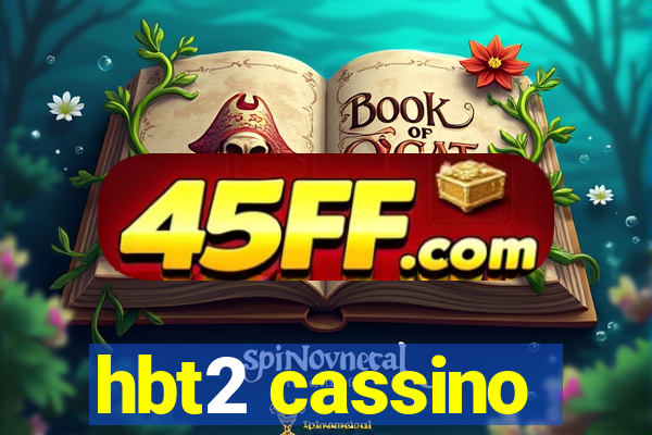hbt2 cassino